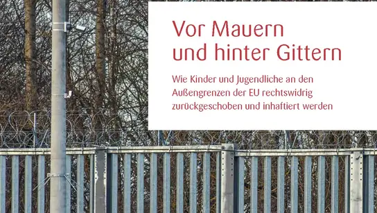 Im Bericht "Vor Mauern und hinter Gittern" dokumentiert Terre des Hommes gemeinsam mit Partnerorganisationen in Bulgarien, Griechenland, Polen und Ungarn die Situation an den EU-Außengrenzen. 